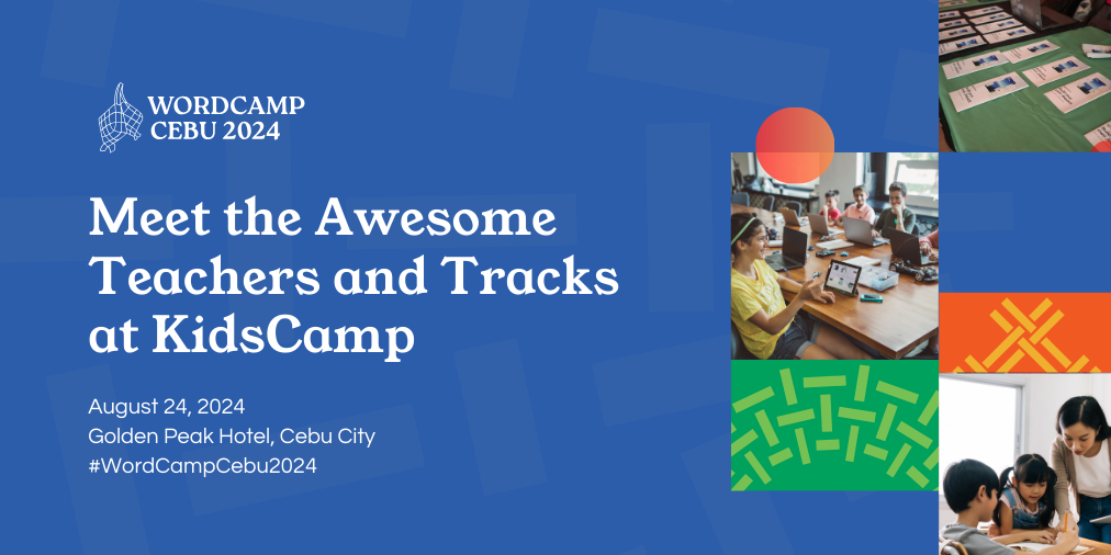 Meet the teachers and tracks for Kidscamp at WordCamp Cebu 2024